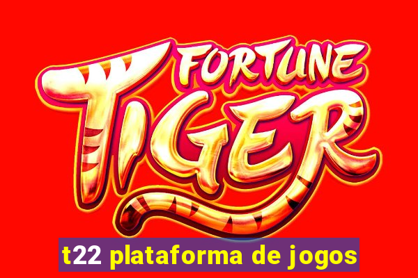 t22 plataforma de jogos